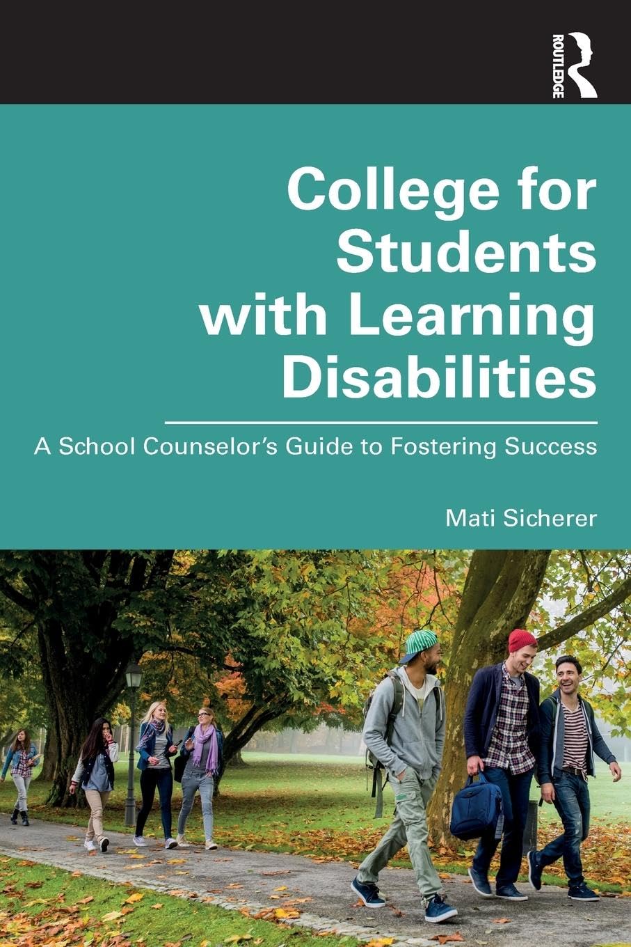 College for Students with Learning Disabilities: A School Counselors Guide to Fostering Success,Used
