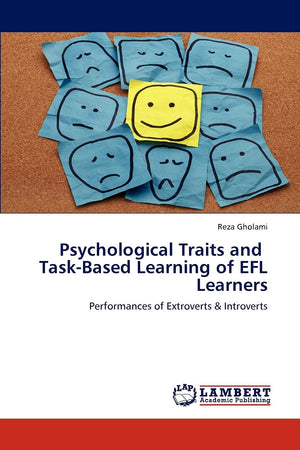 Psychological Traits and TaskBased Learning of EFL Learners: Performances of Extroverts & Introverts,Used