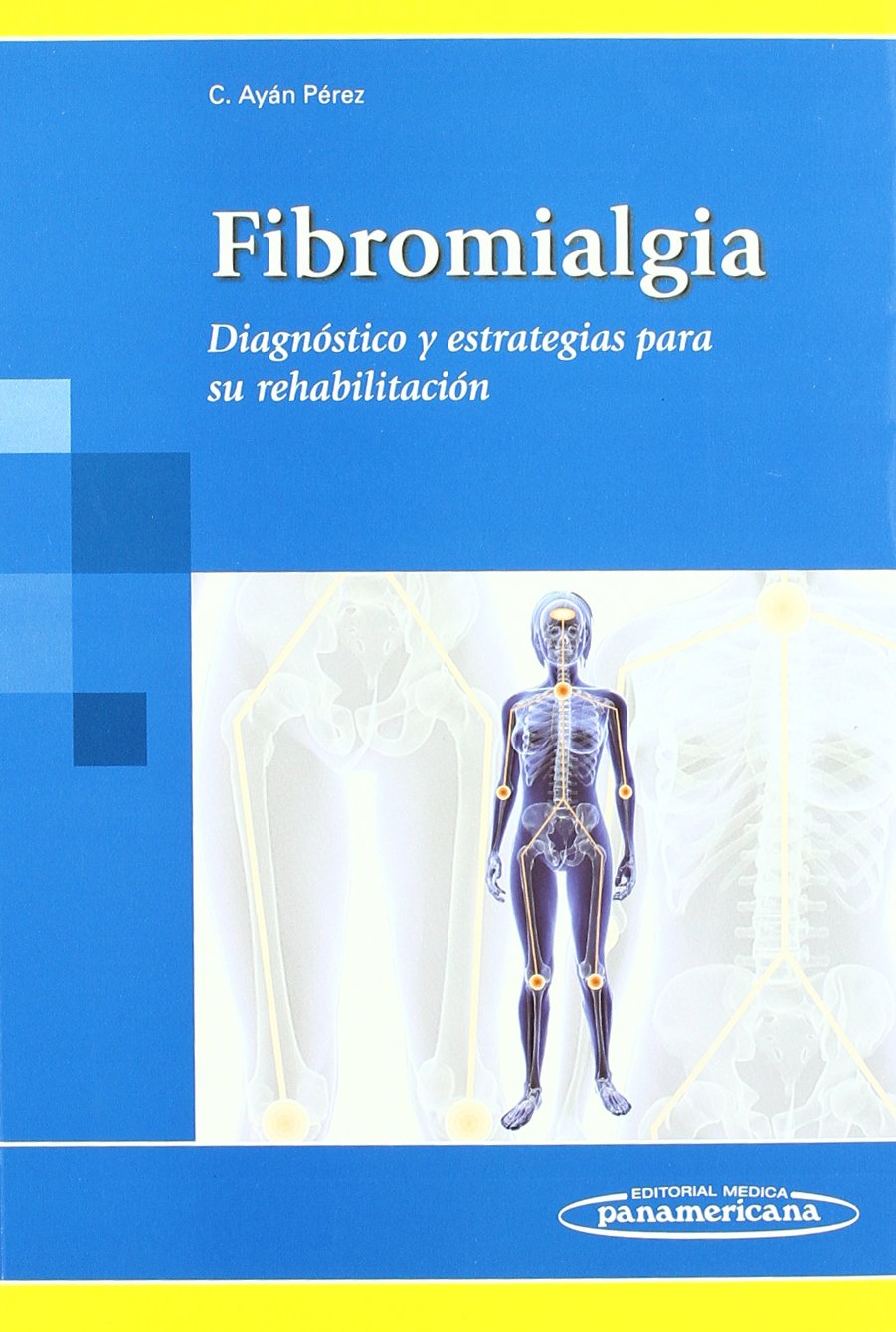 Fibromialgia: Diagnstico y estrategias para su rehabilitacin (Spanish Edition),Used