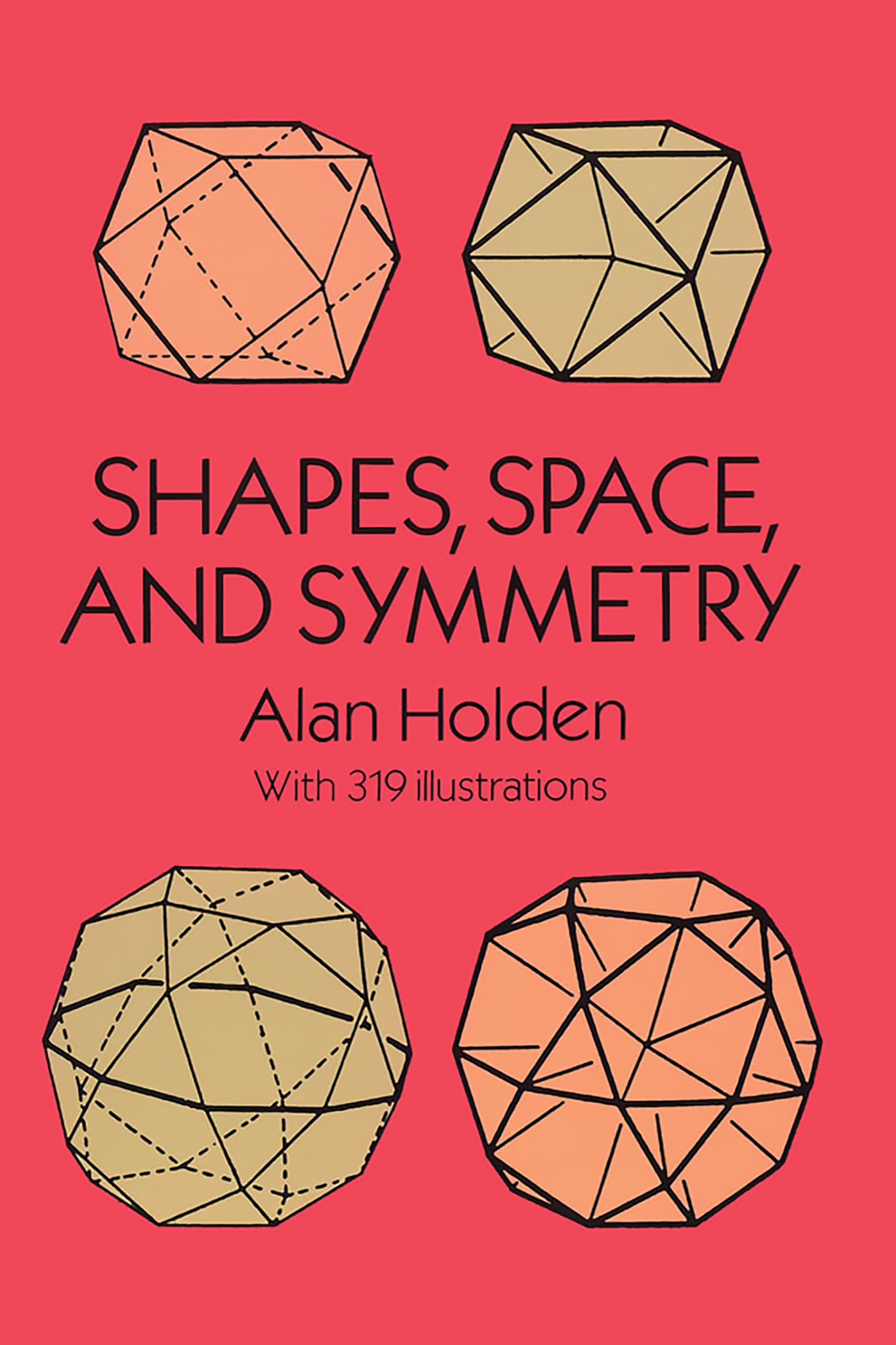 Shapes, Space, and Symmetry (Dover Books on Mathematics),Used
