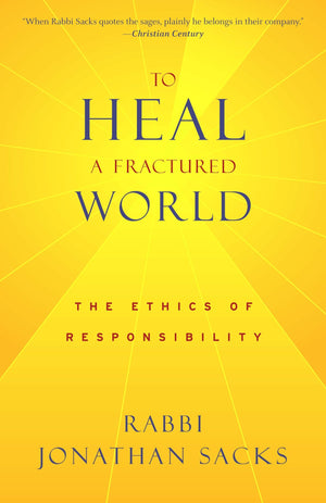 To Heal a Fractured World: The Ethics of Responsibility,New