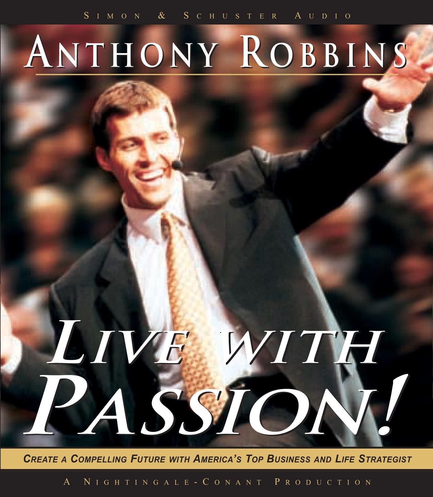 Live with Passion!: Stategies for Creating a Compelling Future,Used