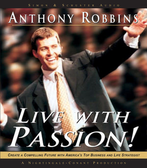 Live with Passion!: Stategies for Creating a Compelling Future,Used
