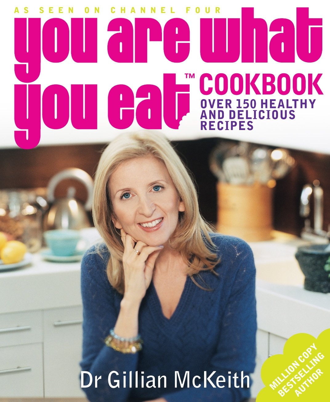 You Are What You Eat Cookbook: Over 150 Easy And Delicious Recipes To Inspire The Healthy New,Used
