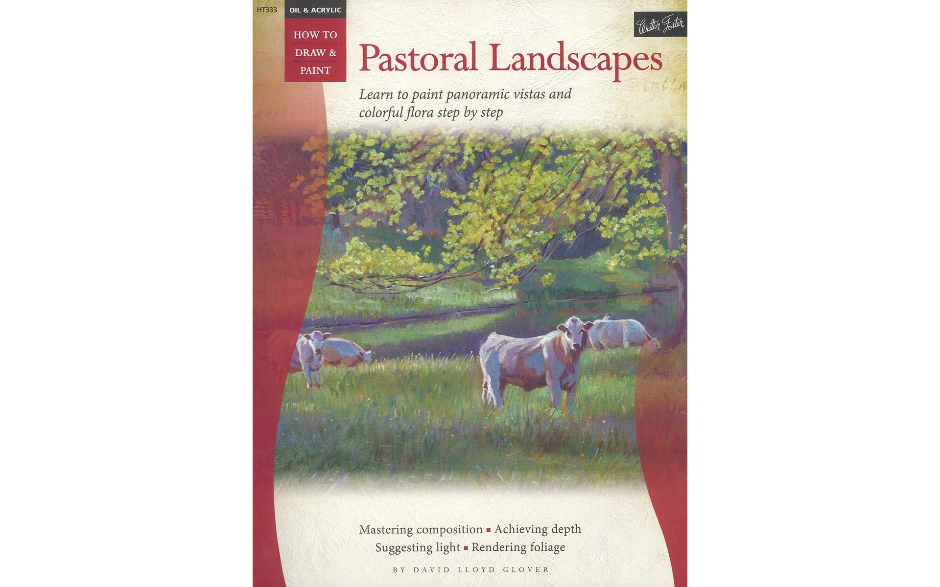 Walter Foster How To Draw & Paint Oil & Acrylic Pastoral Landscapes Book