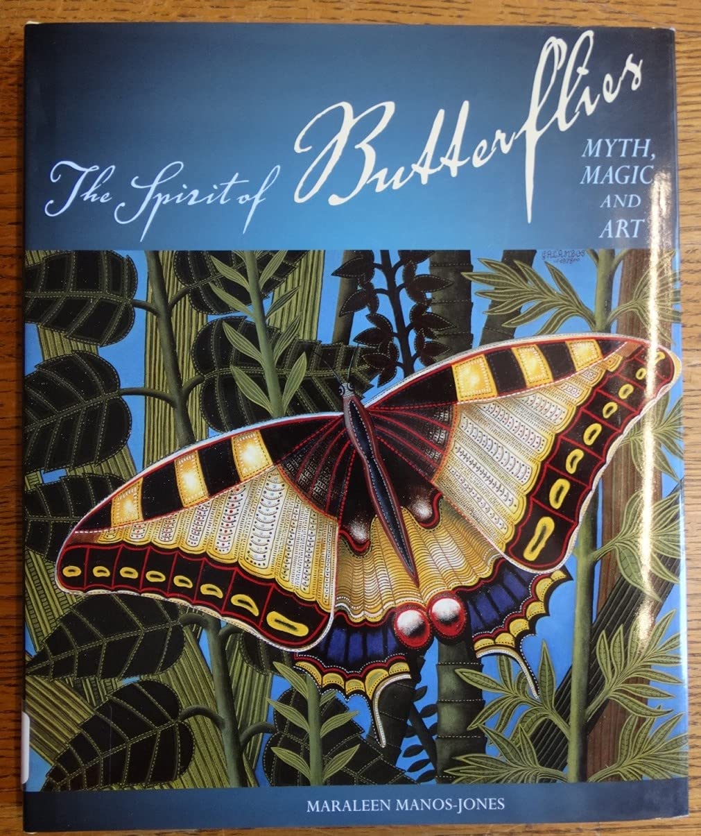 The Spirit Of Butterflies: Myth, Magic, And Art,New