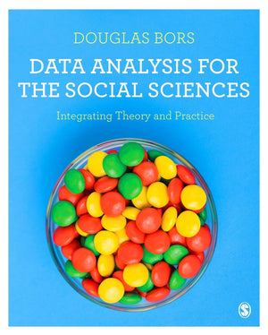 Data Analysis for the Social Sciences: Integrating Theory and Practice,Used