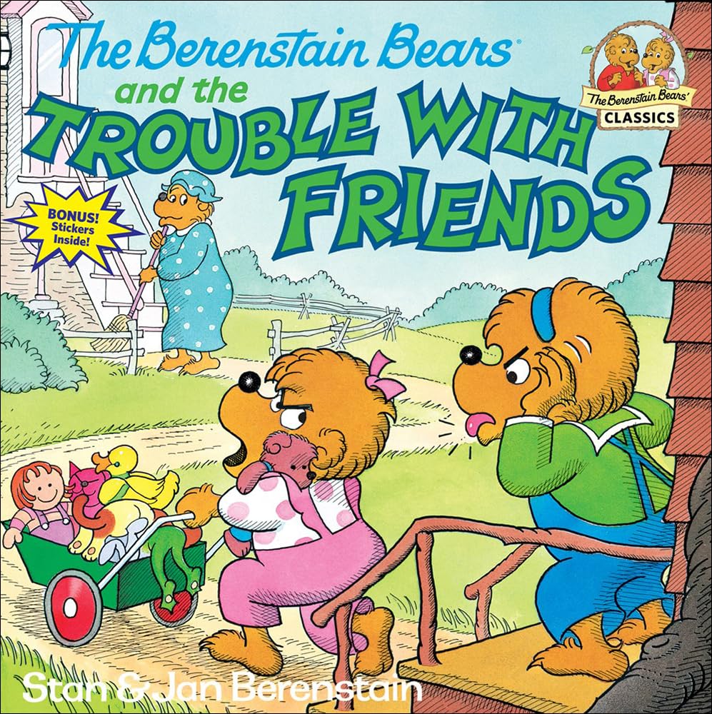 The Berenstain Bears And The Trouble With Friends (First Time Books),Used