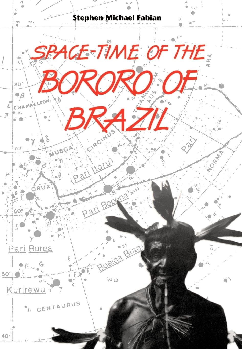 Spacetime Of The Bororo Of Brazil,Used