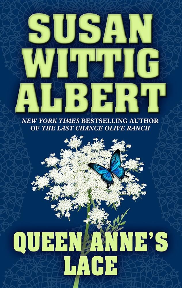 Queen Anne's Lace (A China Bayles Mystery),Used