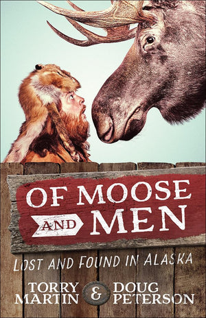 Of Moose And Men: Lost And Found In Alaska