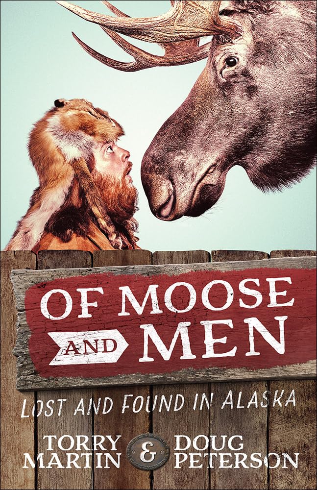 Of Moose And Men: Lost And Found In Alaska