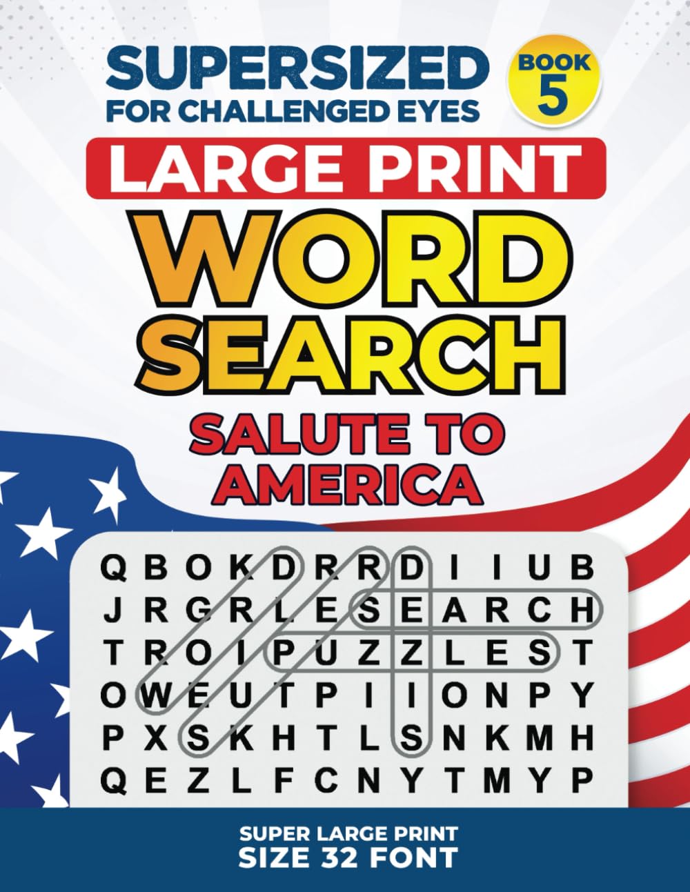 SUPERSIZED FOR CHALLENGED EYES, Book 5  Salute to America: Super Large Print Word Search Puzzles (SUPERSIZED FOR CHALLENGED EYE,Used