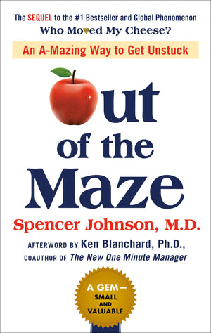 Out of the Maze: An AMazing Way to Get Unstuck,Used