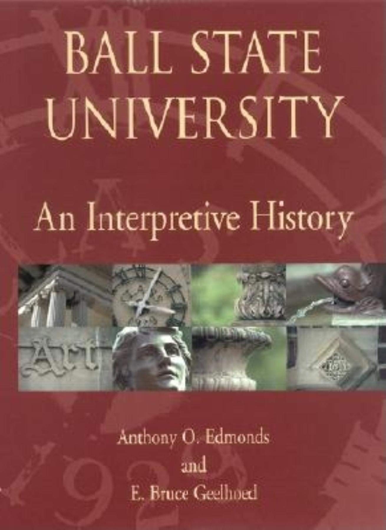 Ball State University: An Interpretive History,Used