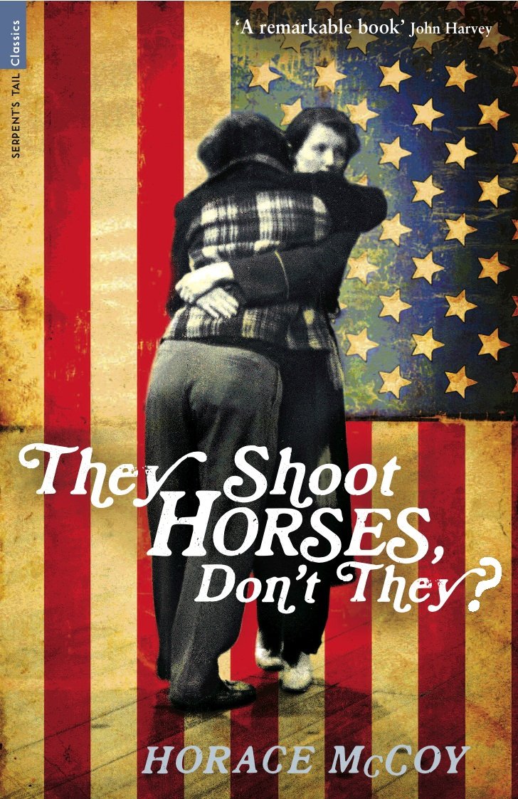 They Shoot Horses, Don'T They? (Serpent'S Tail Classics),Used