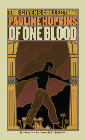 Of One Blood: Or, the Hidden Self: The Givens Collection,Used