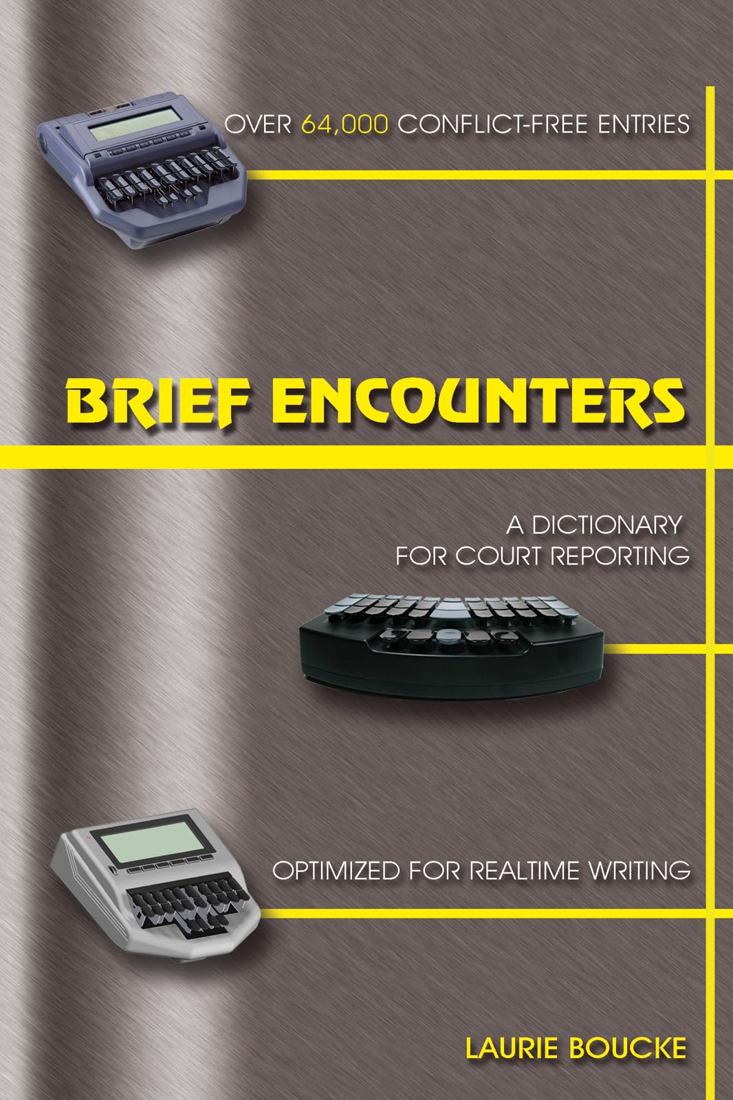 Brief Encounters: A Dictionary for Court Reporting,Used