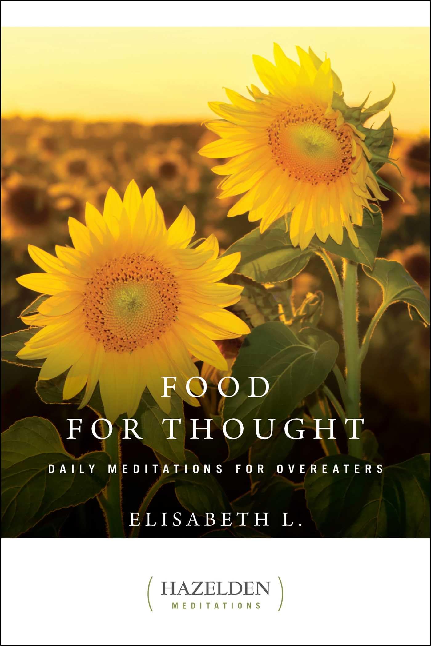 Food For Thought: Daily Meditations For Overeaters (Hazelden Meditations)