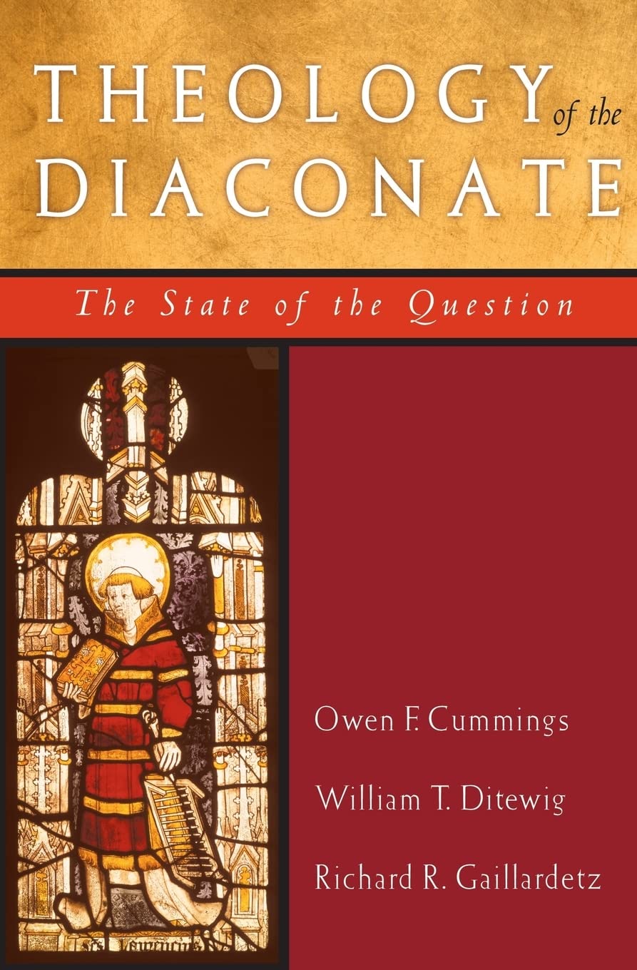 Theology Of The Diaconate: The State Of The Question,New