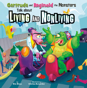 Gertrude and Reginald the Monsters Talk about Living and Nonliving (In the Science Lab),Used
