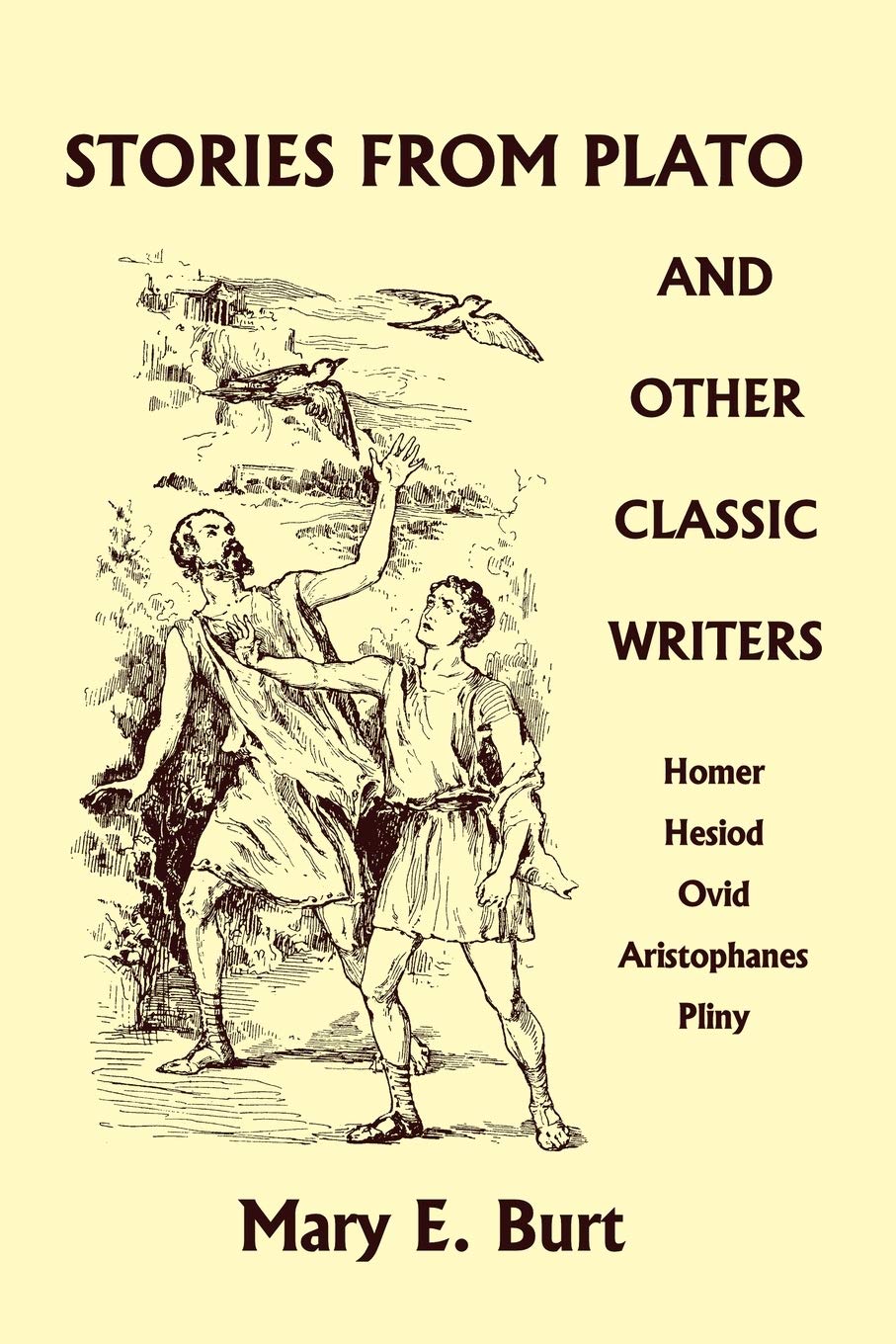 Stories from Plato and Other Classic Writers (Yesterday's Classics),New