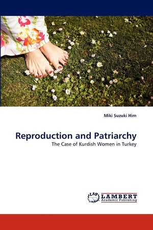 Reproduction and Patriarchy: The Case of Kurdish Women in Turkey,Used