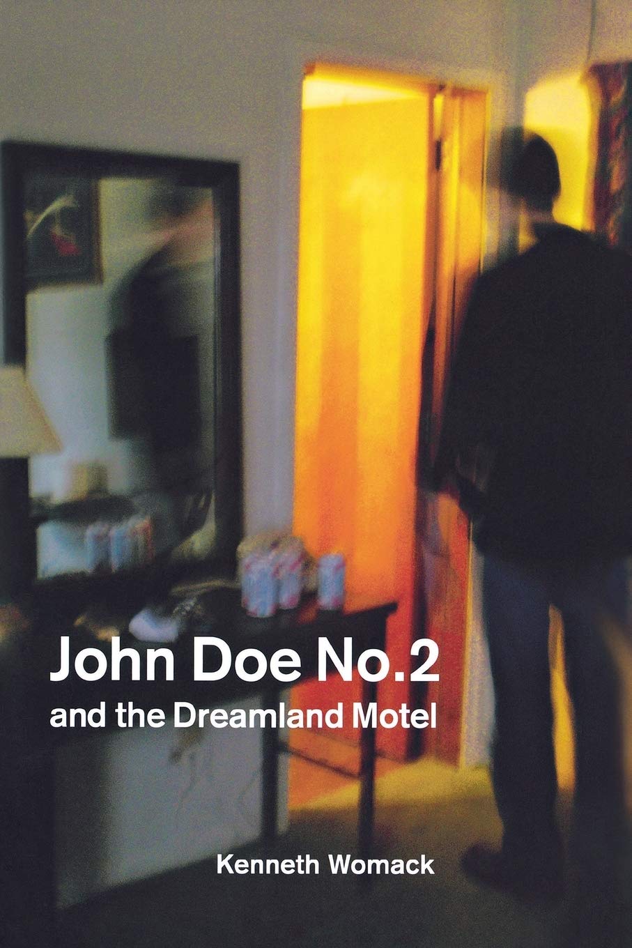 John Doe No. 2 And The Dreamland Motel (Switchgrass Books),New