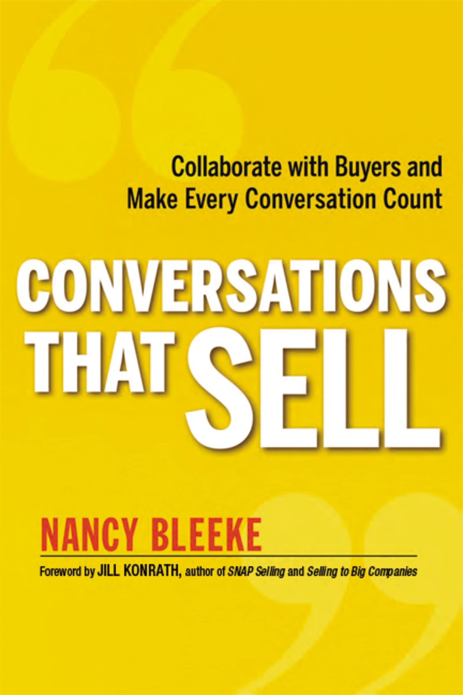 Conversations That Sell: Collaborate with Buyers and Make Every Conversation Count,Used