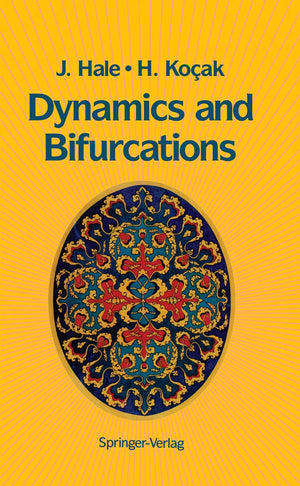 Dynamics and Bifurcations (Texts in Applied Mathematics, 3),New