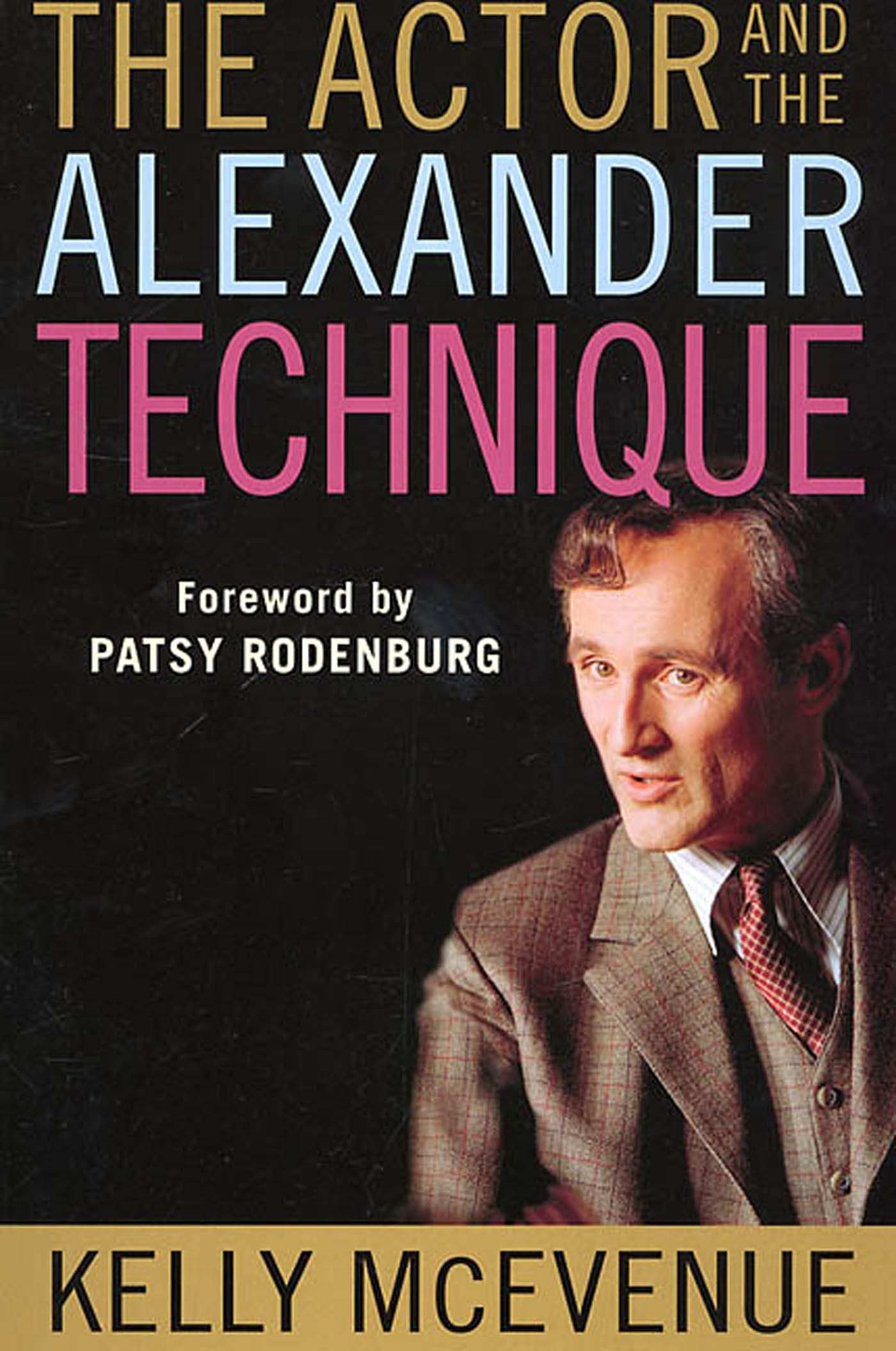 The Actor And The Alexander Technique,New