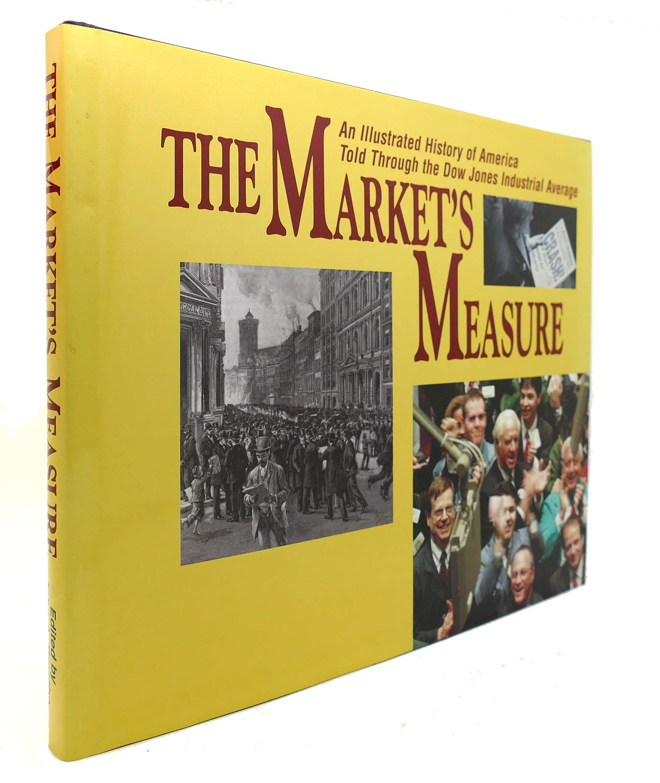 The Market's Measure: An Illustrated History of America Told Through the Dow Jones Industrial Average,New