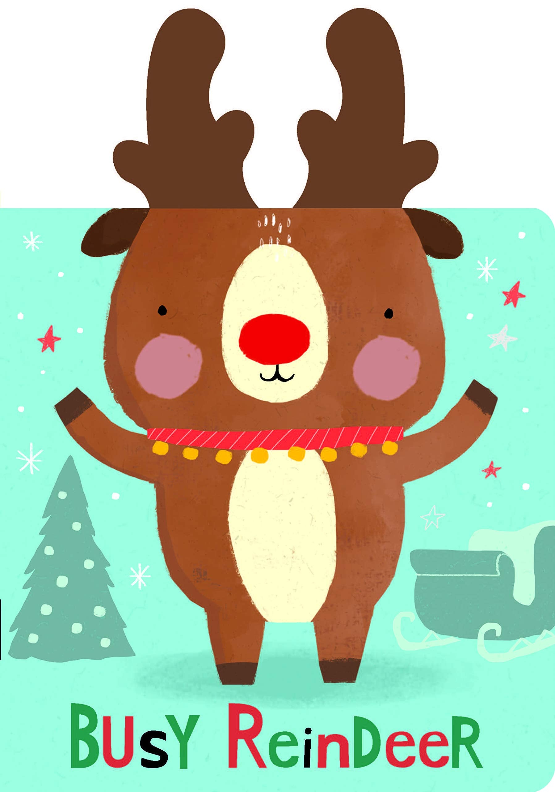 Snuggles: Busy Reindeer: A Christmas Board Book with Plush Ears (Snuggles Books),Used