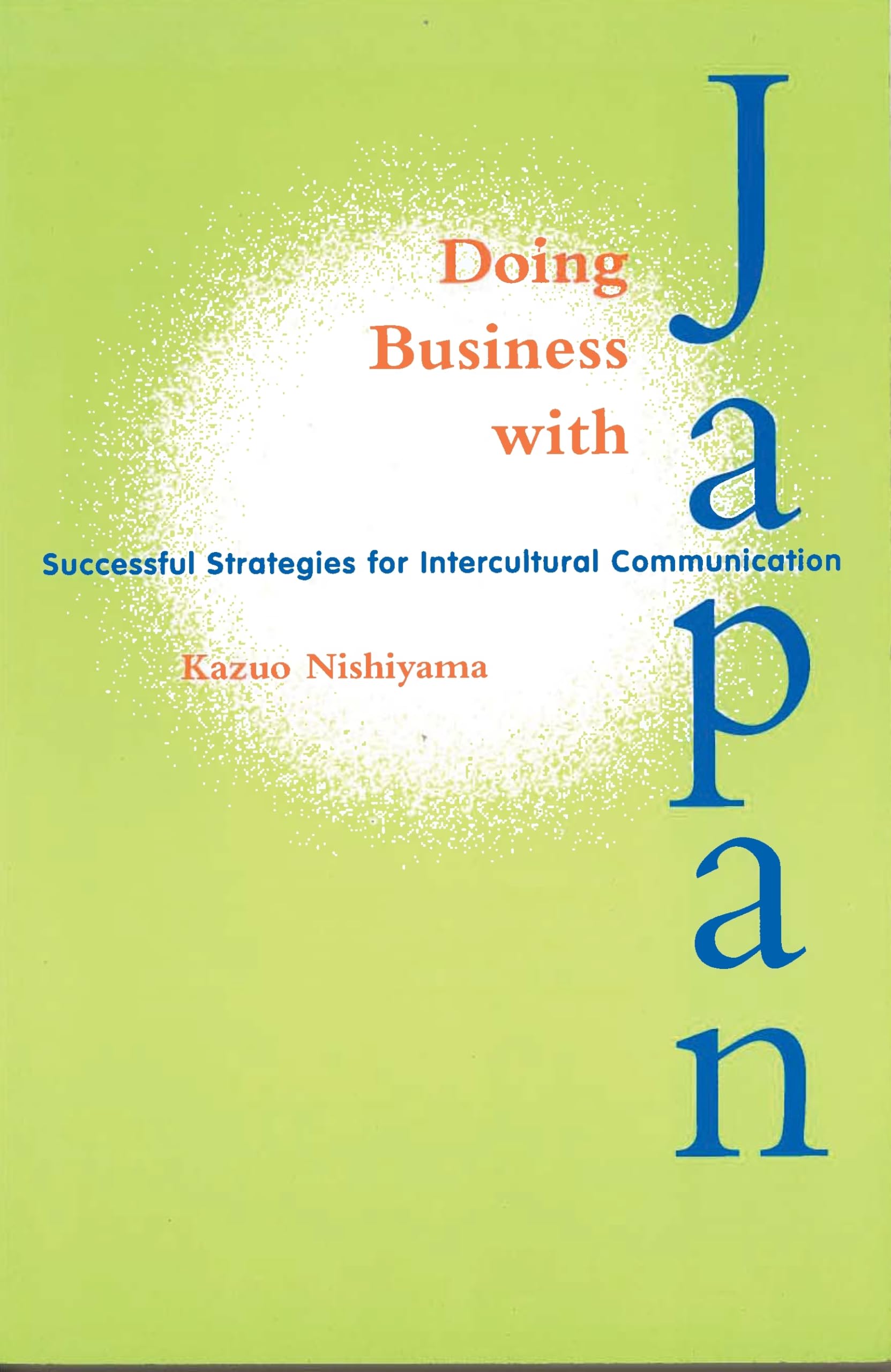 Doing Business with Japan: Successful Strategies for Intercultural Communication (Latitude 20 Books (Paperback)),Used