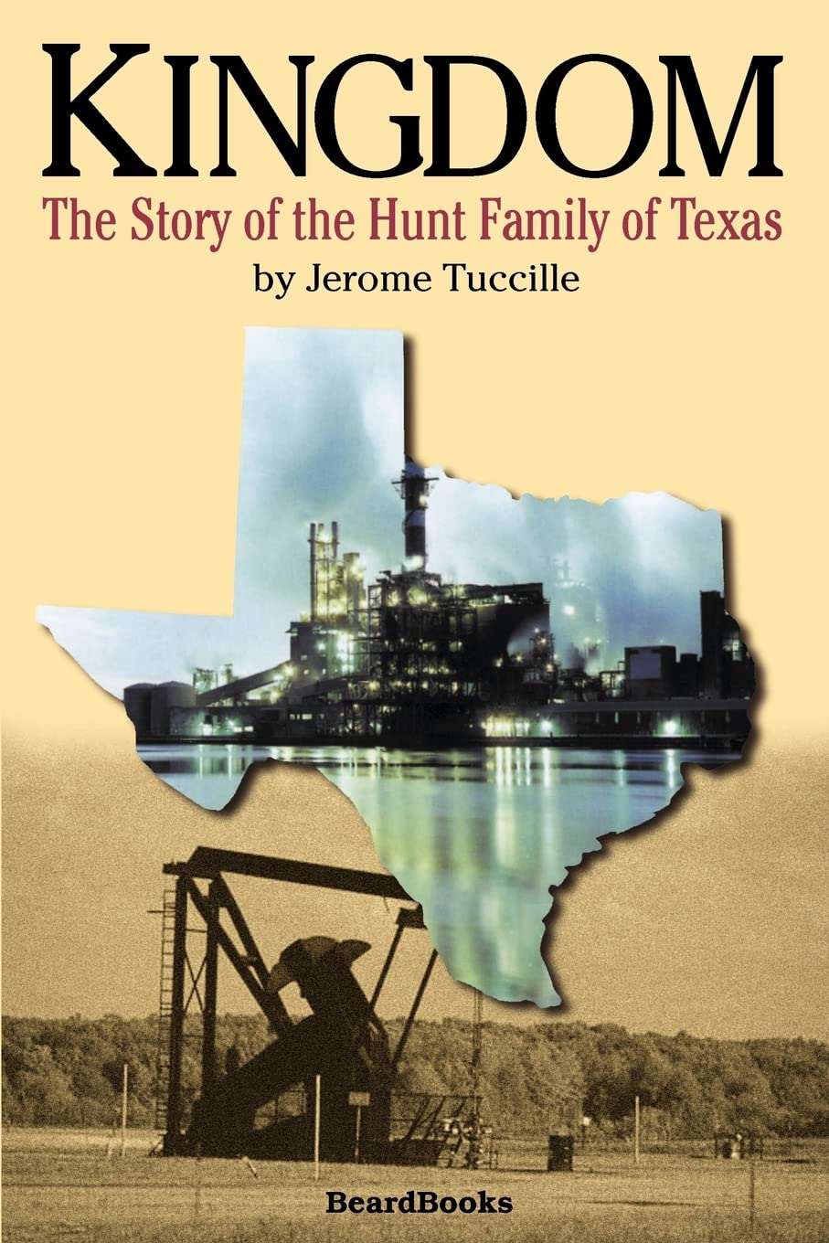 Kingdom: The Story of the Hunt Family of Texas,Used