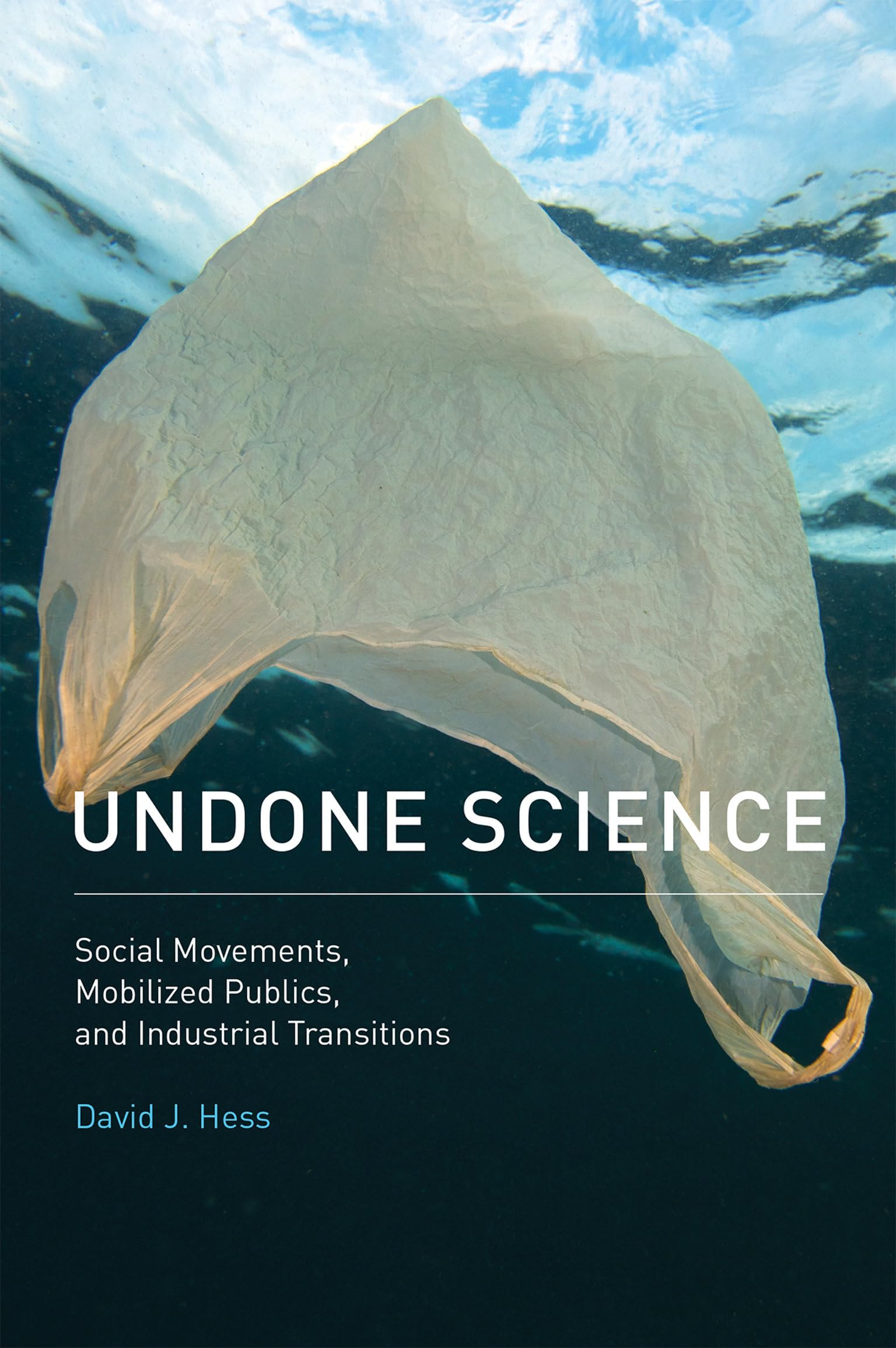 Undone Science: Social Movements, Mobilized Publics, and Industrial Transitions,Used