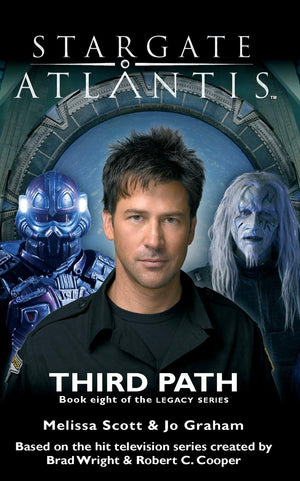 Stargate Atlantis Third Path (Legacy Book 8) (Sga)