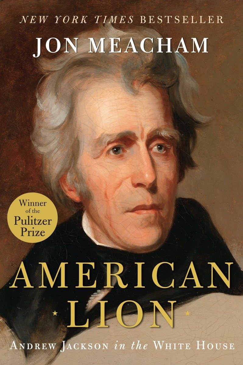 American Lion: Andrew Jackson in the White House,New