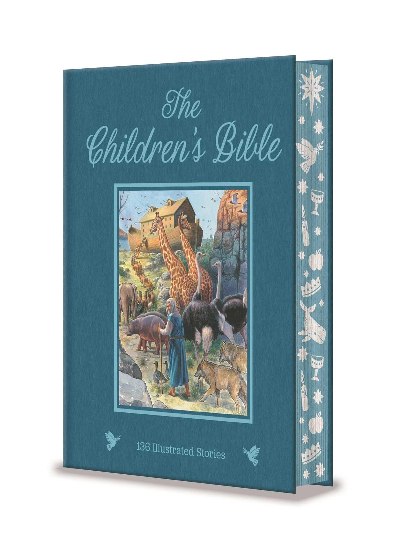 The ChildrenS Bible: 138 Illustrated Stories From The Old And New Testaments (Arcturus Deluxe ChildrenS Classics)