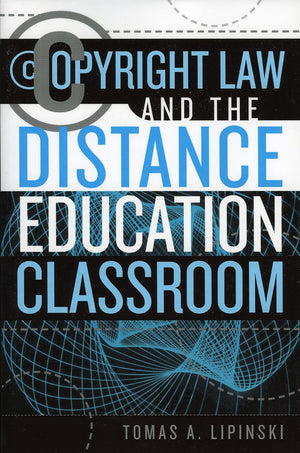Copyright Law And The Distance Education Classroom (Volume 1) (Copyright Law And The Distance Education Classroom, 1),Used