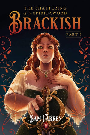 The Shattering of the SpiritSword Brackish: Part I,Used