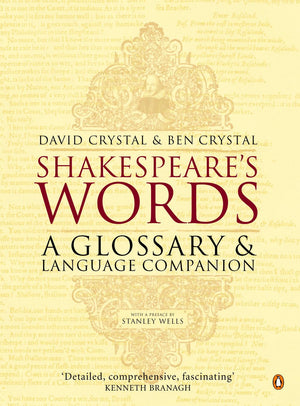 Shakespeare'S Words: A Glossary And Language Companion-new