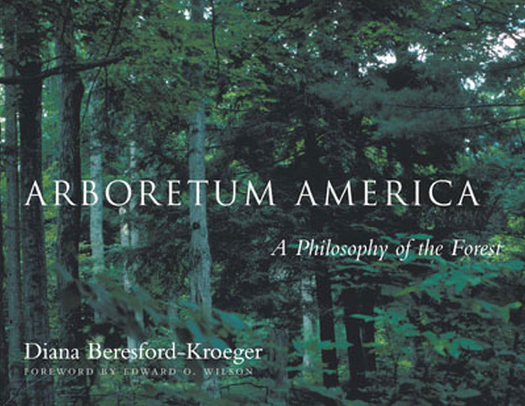 Arboretum America: A Philosophy Of The Forest