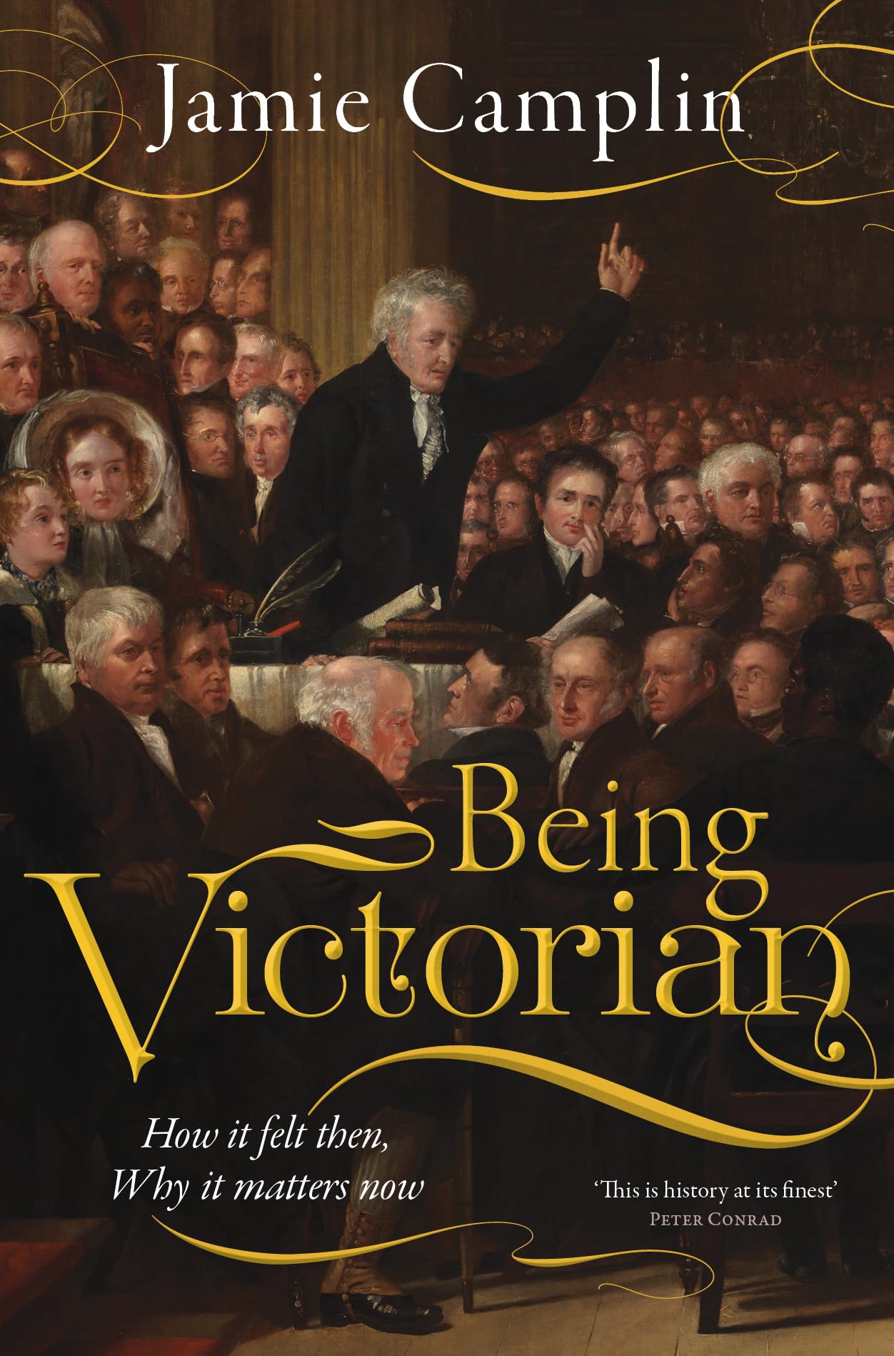Being Victorian: How it felt then, Why it matters now
