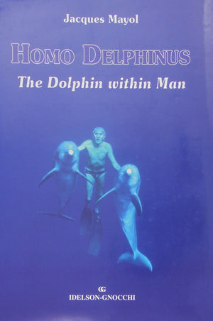 Homo Delphinus, The Dolphin Within Man,Used