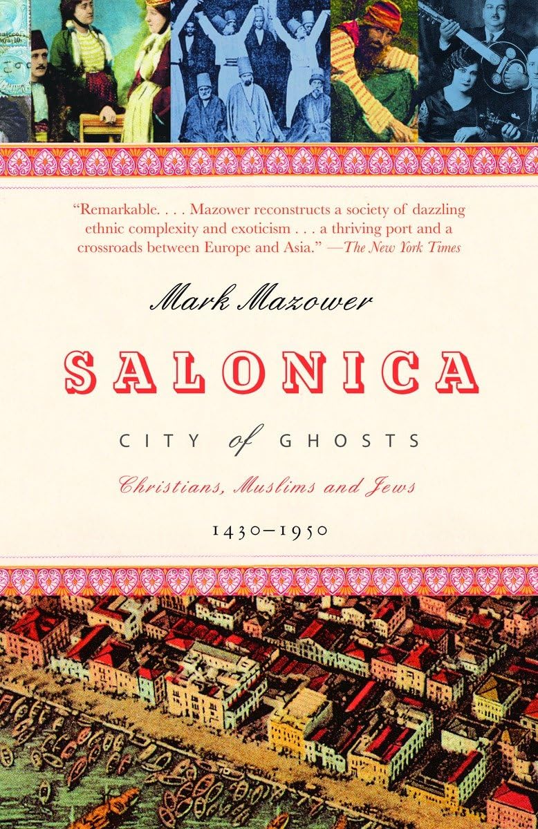 Salonica, City of Ghosts: Christians, Muslims and Jews 14301950,Used