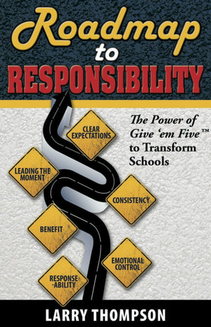 Roadmap To Responsibility The Power Of Give Em Five To Transform Schools,Used