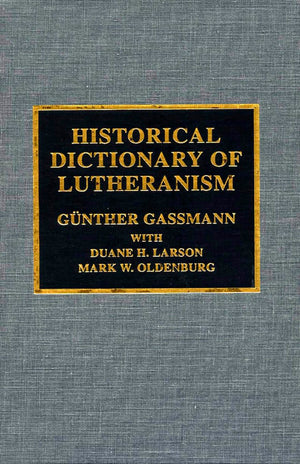 Historical Dictionary Of Lutheranism,Used