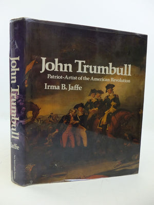 John Trumbull, patriotartist of the American Revolution,Used