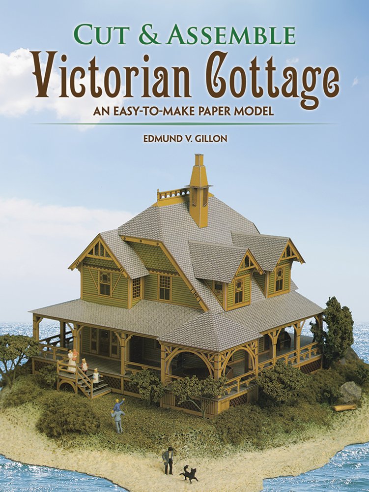 Cut & Assemble Victorian Cottage: An EasytoMake Paper Model,Used